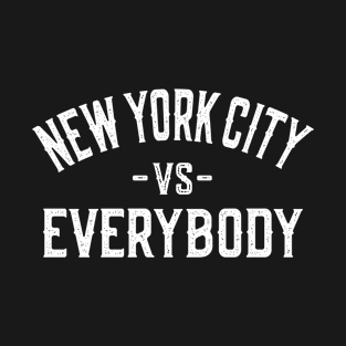 New York City Vs Everybody T-Shirt