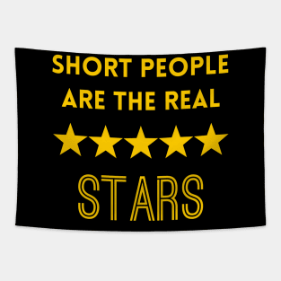 Short People are the Real Stars Tapestry