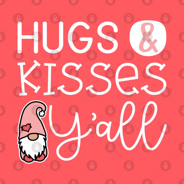 Hugs & Kisses Y'all Valentine's Day Gnome Cute by GlimmerDesigns