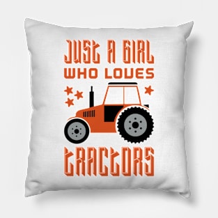 Just A Girl Who Loves Tractors Pillow