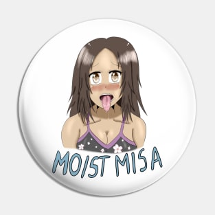 Moist Misa Pin