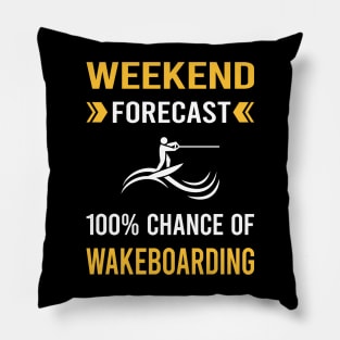 Weekend Forecast Wakeboarding Wakeboard Wakeboarder Pillow