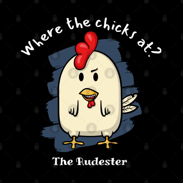 Where the chicks at? The Rudester by Ferrous Frog