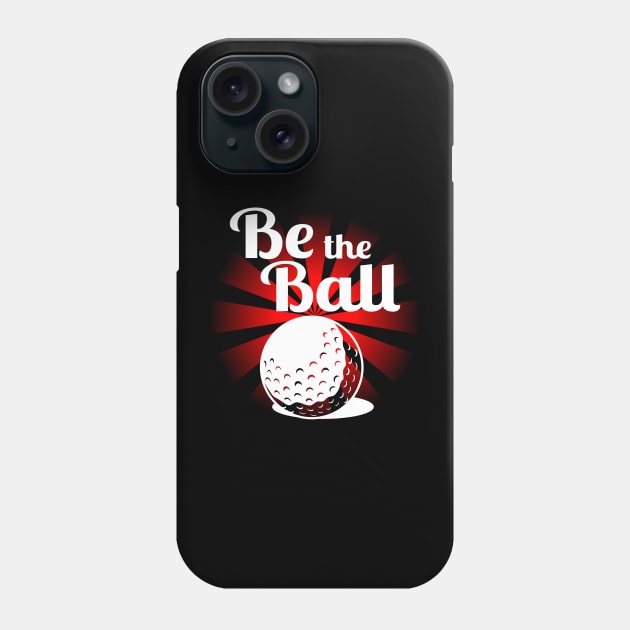 Caddyshack Be The Ball Phone Case by joeysartworld