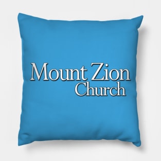 Mount Zion Church Pillow