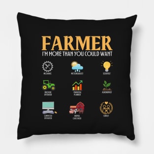 Farmer - I'm more than you could want Pillow
