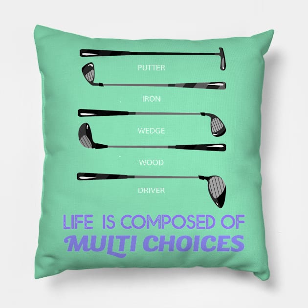 Life is composed of Multi Choices Golf Club Pillow by Howtotails