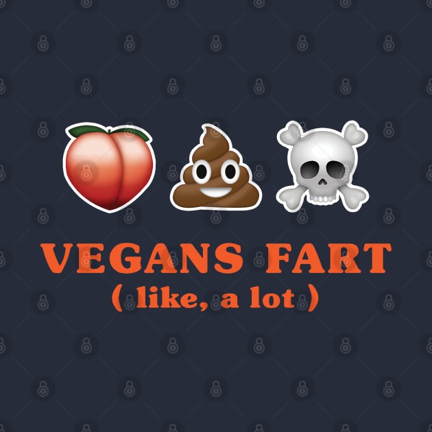 Vegans Fart - Like, a lot by carbon13design