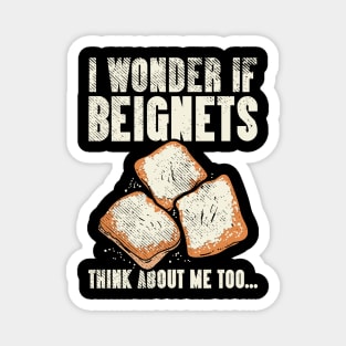 Funny Beignets Quote Magnet