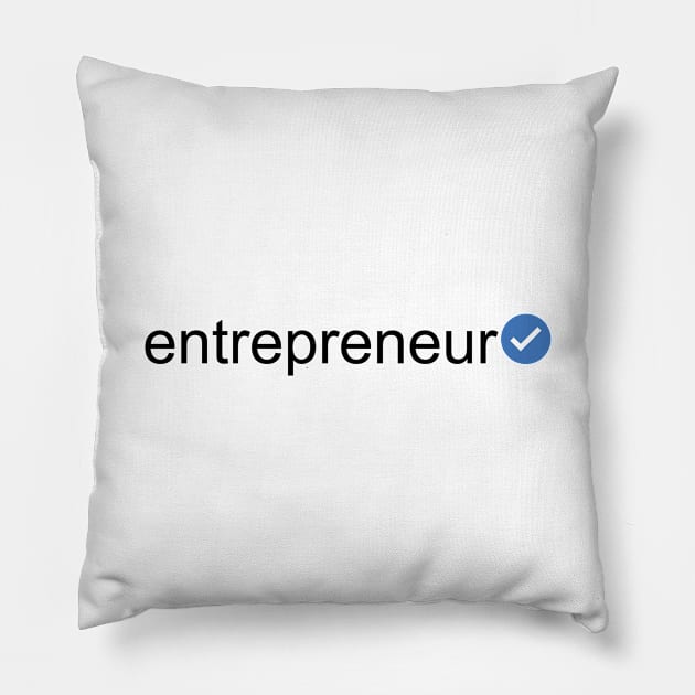 Verified Entrepreneur (Black Text) Pillow by inotyler