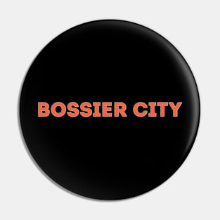 Bossier City Pin