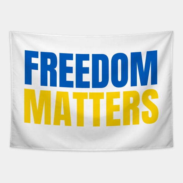 Freedom Matters - Ukraine Flag - Show Support Tapestry by SayWhatYouFeel