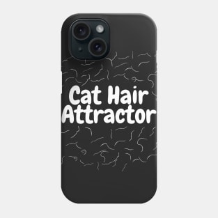 Cat Hair Attractor (white on dark) Phone Case