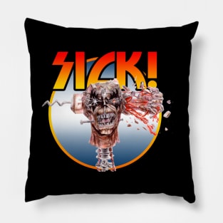 Sick! a heavy metal parody design Pillow