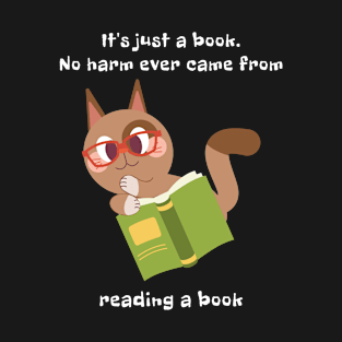 It's just a book cat edition T-Shirt