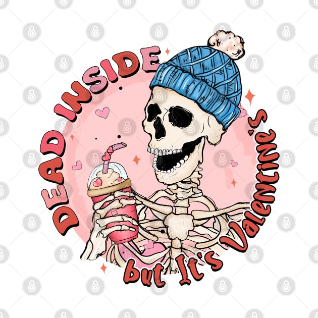 Dead inside but its Valentines by qpdesignco