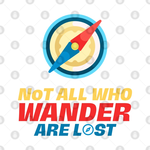 Not All That Wander Are Lost Cool Funky by souvikpaul