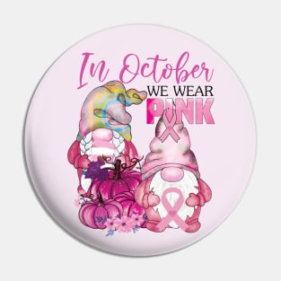 In October We Wear Pink..Breast Cancer Awareness gift idea Pin