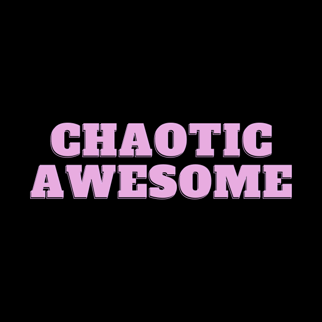 Chaotic Awesome by Fayn