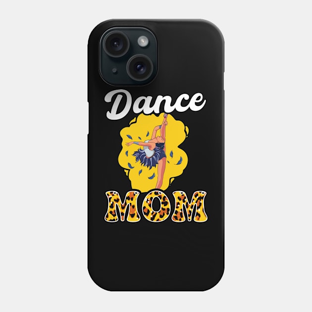 Dance Mom Shirt | Leopard Style Phone Case by Gawkclothing