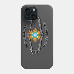 'Til All Are One. Phone Case