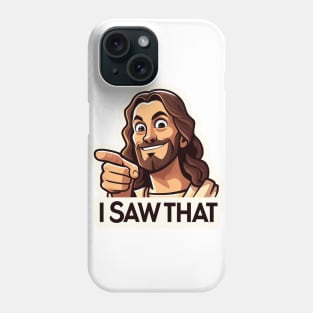 Unexpected Jesus: I Saw That "Whatcha Doin'?" Christian God Phone Case