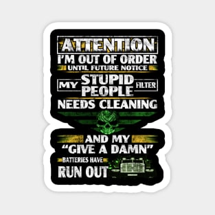 Trucker t Shirt Attention I Am Out Of Order Magnet