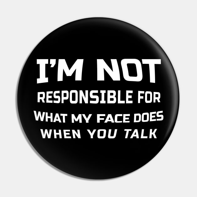 I’m not responsible for what my face does when you talk - Fish Eye Style .DNS Pin by CoinDesk Podcast