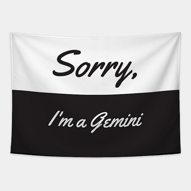 Sorry, I'm A Gemini Tapestry by PitchBlaqk