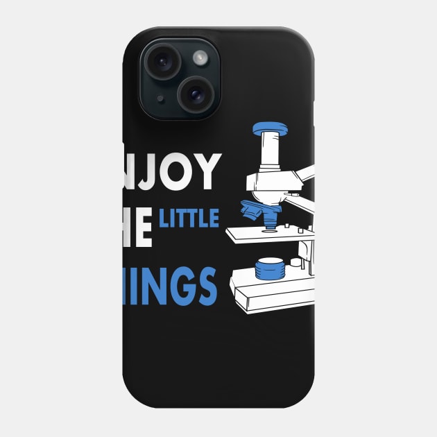 Enjoy The Little Things microscope for science Phone Case by Lomitasu