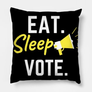 eat sleep vote 'voting' Pillow