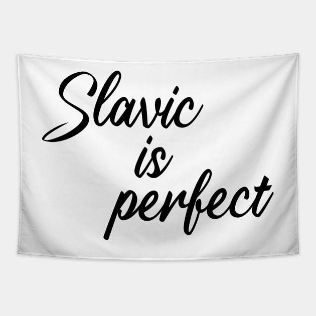 Slavic is perfect Tapestry by Slavstuff