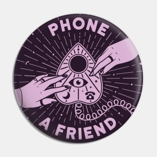 Phone a Friend Pin