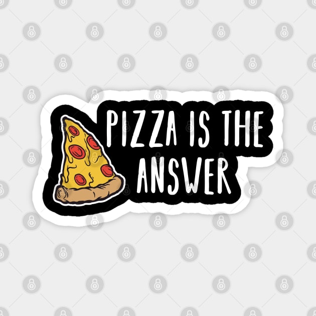 I Wish You Were Pizza is the Answer Lover Funny Slice Gift Magnet by Kuehni