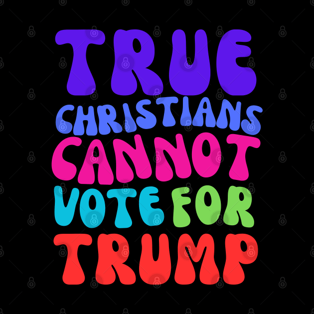 TRUE CHRISTIANS CANNOT VOTE FOR TRUMP! by Doodle and Things