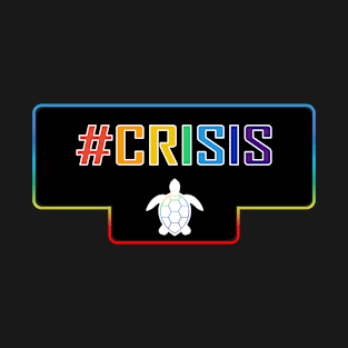 Hashtag Crisis T-Shirt