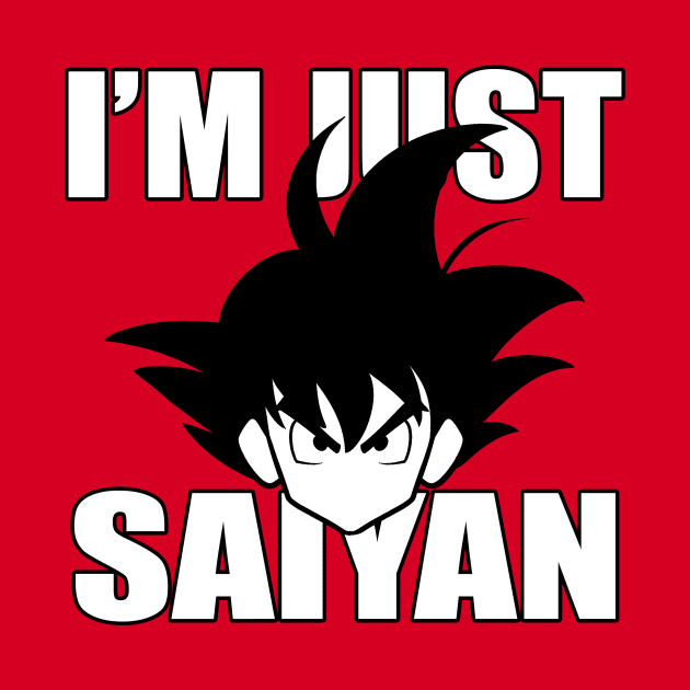 I'm Just Saiyan by MobiusTees