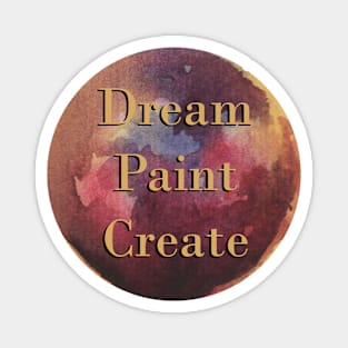 Dream Paint Create Magnet