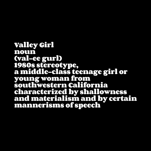 Valley Girl Definition by Fad Piggy