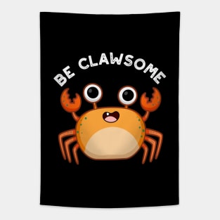 Be Clawsome Cute Positive Crab Pun Tapestry