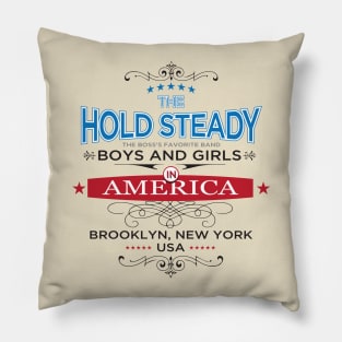 Hold Steady in America Pillow