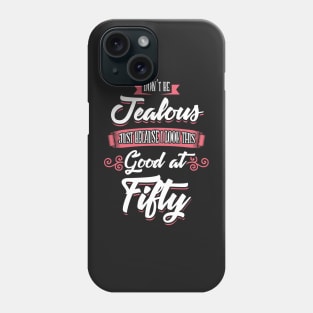 Look This Good At Fifty Phone Case