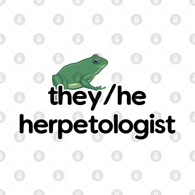 They/He Herpetologist - Frog Design by Nellephant Designs