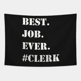 WHITE BEST JOB EVER #CLERK Tapestry