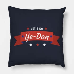 Let's Go Ye-Don Pillow