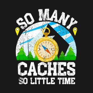 Geocaching Saying T-Shirt