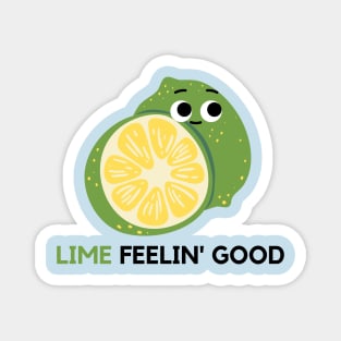 Lime Feeling Good - Cute Lime Magnet