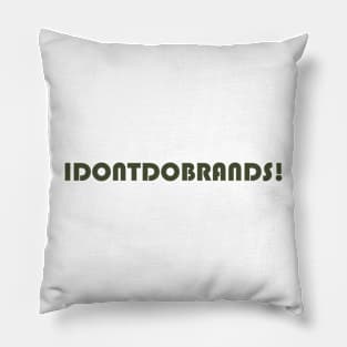 I don't do brands! Pillow