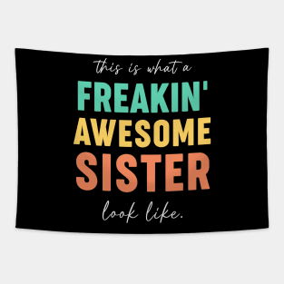 Freakin' Awesome Sister Looks Like - Gift for Sisters Tapestry