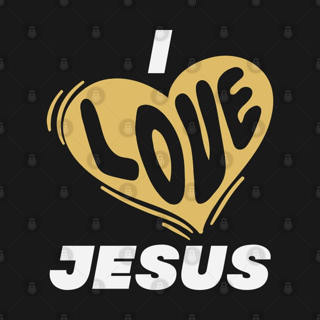 I Love Jesus by GraceFieldPrints